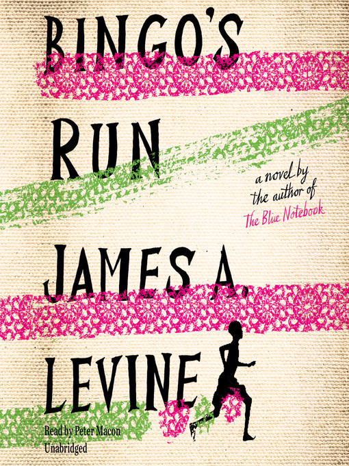 Title details for Bingo's Run by James A. Levine - Available